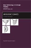 New Technology in Urologic Surgery, An Issue of Urologic Clinics