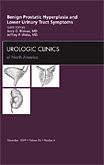 Benign Prostatic Hyperplasia and Lower Urinary Tract Symptoms, An Issue of Urologic Clinics