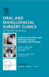 Surgery of the Nose and Paranasal Sinuses: Principles and Concepts, An Issue of Oral and Maxillofacial Surgery Clinics