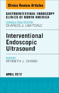 Interventional Endoscopic Ultrasound, An Issue of Gastrointestinal Endoscopy Clinics