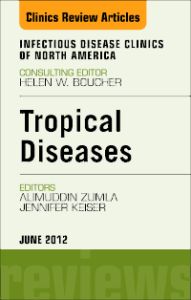 Tropical Diseases, An Issue of Infectious Disease Clinics