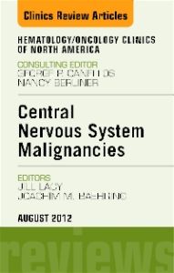 Central Nervous System Malignancies, An Issue of Hematology/Oncology Clinics of North America