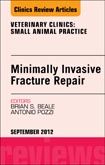 Minimally Invasive Fracture Repair, An Issue of Veterinary Clinics: Small Animal Practice