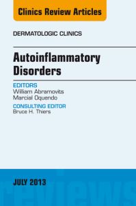 Autoinflammatory Disorders, an Issue of Dermatologic Clinics