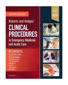 Roberts and Hedges’ Clinical Procedures in Emergency Medicine and Acute Care