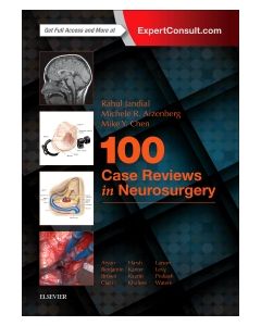 100 Case Reviews in Neurosurgery