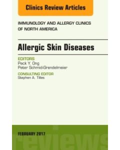 Allergic Skin Diseases, An Issue of Immunology and Allergy Clinics of North America