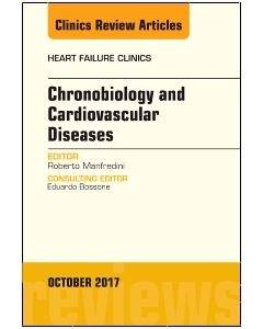 Chronobiology and Cardiovascular Diseases, An Issue of Heart Failure Clinics