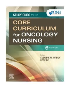 Study Guide for the Core Curriculum for Oncology Nursing