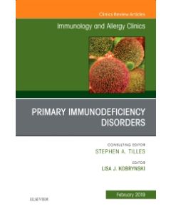 Primary Immune Deficiencies, An Issue of Immunology and Allergy Clinics of North America