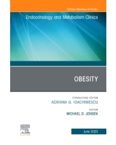 Obesity, An Issue of Endocrinology and Metabolism Clinics of North America