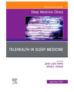 Telehealth in Sleep Medicine, An Issue of Sleep Medicine Clinics