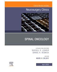 Spinal Oncology An Issue of Neurosurgery Clinics of North America