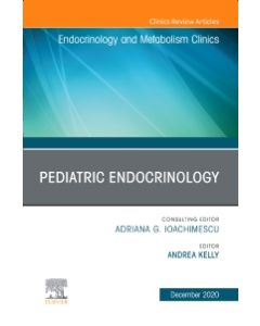 Pediatric Endocrinology, An Issue of Endocrinology and Metabolism Clinics of North America