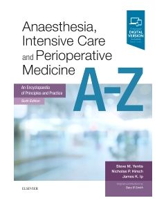 Anaesthesia, Intensive Care and Perioperative Medicine A-Z