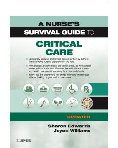 A Nurse's Survival Guide to Critical Care - Updated Edition