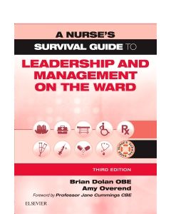 A Nurse's Survival Guide to Leadership and Management on the Ward