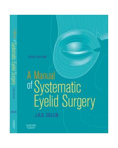 A Manual of Systematic Eyelid Surgery