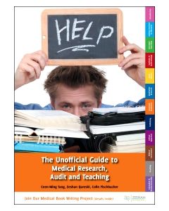 Unofficial Guide to Medical Research, Audit and Teaching